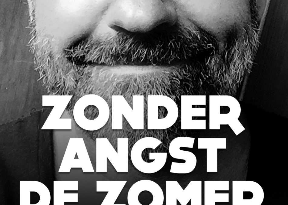 Zonder angst de zomer in?
