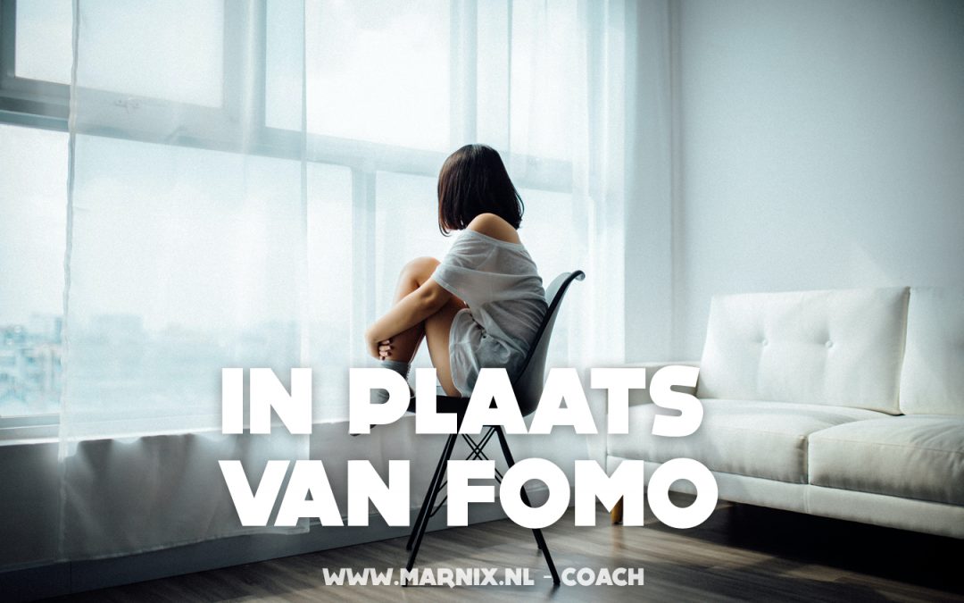 In plaats van FOMO.