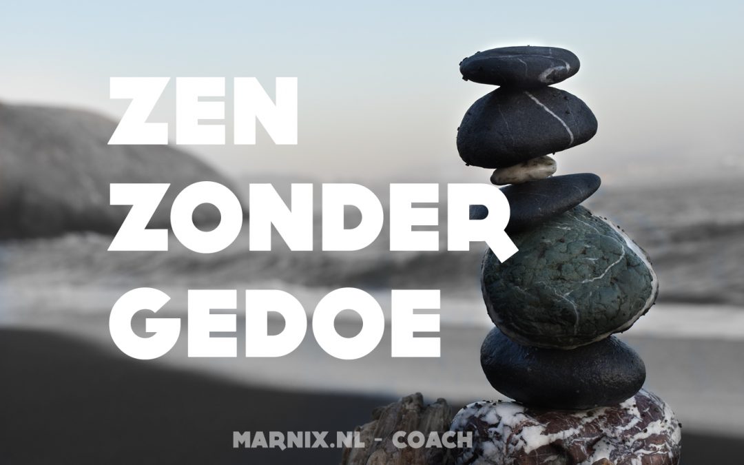 Zen zonder gedoe.