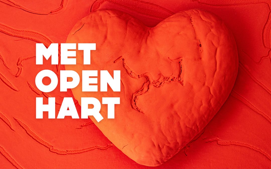 Met open hart.