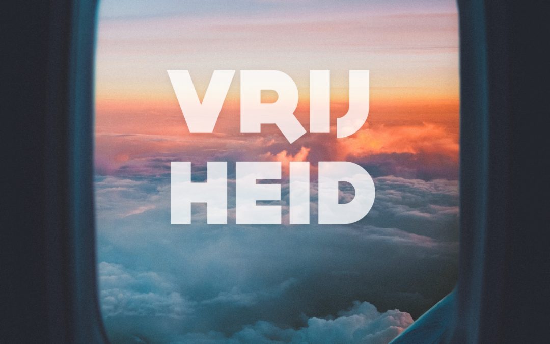 Vrijheid.